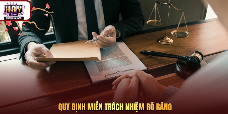Quy định miễn trách nhiệm rõ ràng
